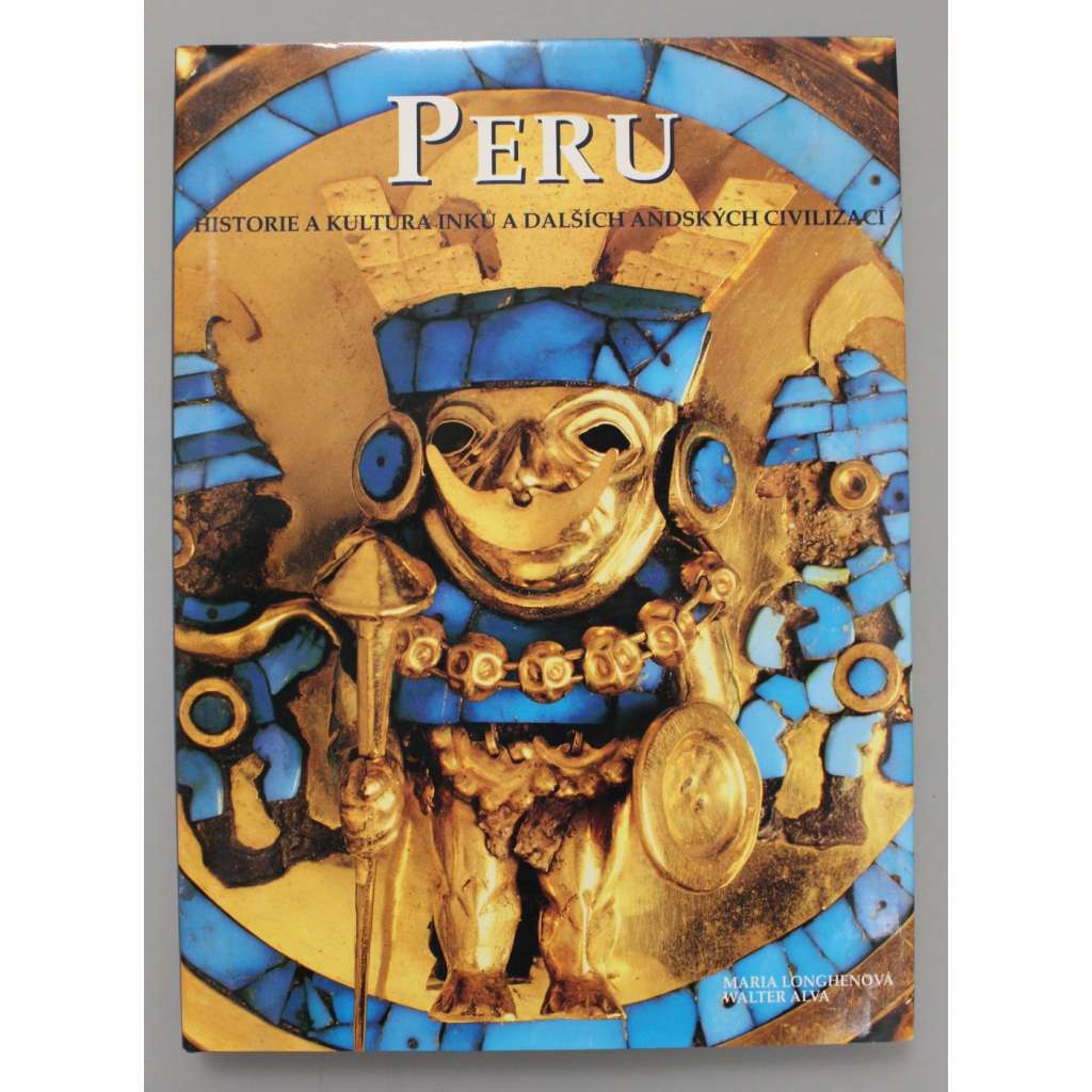 Peru. Historie a kultura Inků a dalších andských civilizací (mj. Inkové, Andy, Jižní Amerika, Machu Picchu; archeologie, umění, sochařství, keramika) HOL