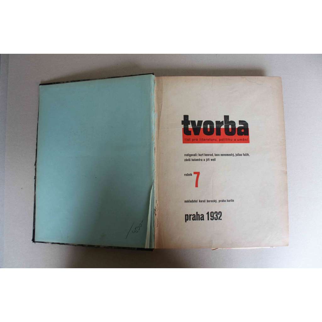 Tvorba. Týdeník pro literaturu, politiku a umění, ročník 7, 1932 (časopis, první republika, komunismus, mj. L. Aragon - Rudá fronta; V. Nezval - Řeč o hornících; K. Teige - Sjezd levých architektů, Georg Grosz; Japonsko a válka)