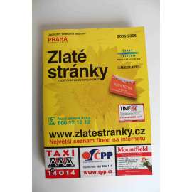 Zlaté stránky. Jednotný telefonní seznam 2005-2006. Praha - Telefonní linky organizací (Telefonní seznam, firmy, organizace, mj. Auto-moto; Byt, dům, zahrada; Doprava, přeprava, spoje; Úřady; Zdraví a péče)