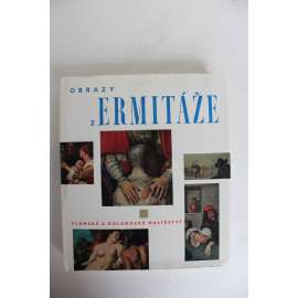 Obrazy z Ermitáže. Flámské a holandské malířství (Petrohrad, katalog, baroko, mj. Rubens, A. van Dyck, Jordaens, Frans Hals, Rembrandt,
