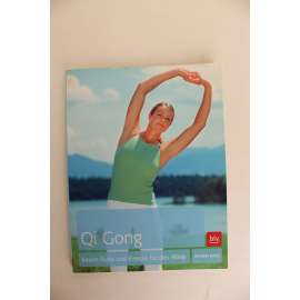 Qi Gong. Innere Ruhe und Energie für den Alltag (cvičení, meditace)