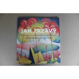 Jan Zrzavý ze sbírek soukromých sběratelů (výstavní katalog - Museum Kampa, malířství)