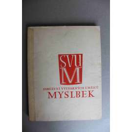 Sdružení výtvarných umělců Myslbek (Malířství, sochařství, mj. Václav Radimský, Rudolf Adámek, Otakar Štáfl, Ivanka Bukovacová)