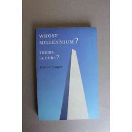 Whose Millennium? Theirs or Ours? (politika, ekonomie)