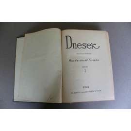 Dnešek, r. I. (1946) (časopis, politika, mj. Bitva o Indii, Češi v koncentračních táborech, I.Herben - Hovory s Josefem Čapkem; Jiří Hejda - Ceny, Odsun Němců a naše výroba, Problémy dvouletky; K případu Václava Talicha; My a POlsko; Tuka a náš národ)