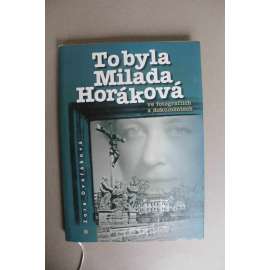 To byla Milada Horáková. Ve fotografiích a dokumentech (politika, biografie, komunismus, politický proces, mj. i Petr Zenkl, Jiří Hejda, Jan Masaryk, F. Zemínová, F. Přeučil))