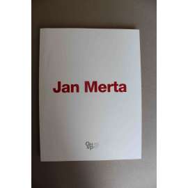 Jan Merta. Lukáš Jasanský a Martin Polák uvádějí Jana Mertu (malířství, výstavní katalog, postmoderna)