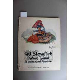 Slovácké. Op. 17. Lidové písně s průvodem klavíru. Sešit I.- II. (Slovácko, hudba, noty, etnografie, mj. Dobrú noc; Ten bilovský zámek; Ej, volari, volari; Prší, prší; Umrem; Luterán; Svítí měsíc)