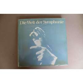 Die Welt der Symphonie (Svět symfonie, hudba, historie, mj. Ludwig van Beethoven, J. Brahms, A. Bruckner, A. Dvořák, J. Haydn, W. A. Mozart, B. Smetana)