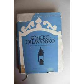 Rosicko-Oslavansko. Život a kultura lidu v kamenouhelném revíru (Rosicko-oslavanská uhelná pánev, hornictví, Rosice, Oslavany, etnografie, mj. Lidový oděv, Osvěta, Vývoj lidového obydlí)