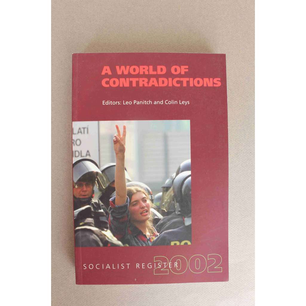 Socialist Register 2002. World of Contradictions (Svět rozporů, sborník, mj. Temná strana života. Globalizace a mezinárodní zločin; Imperialismus, dollarizace a Euro)