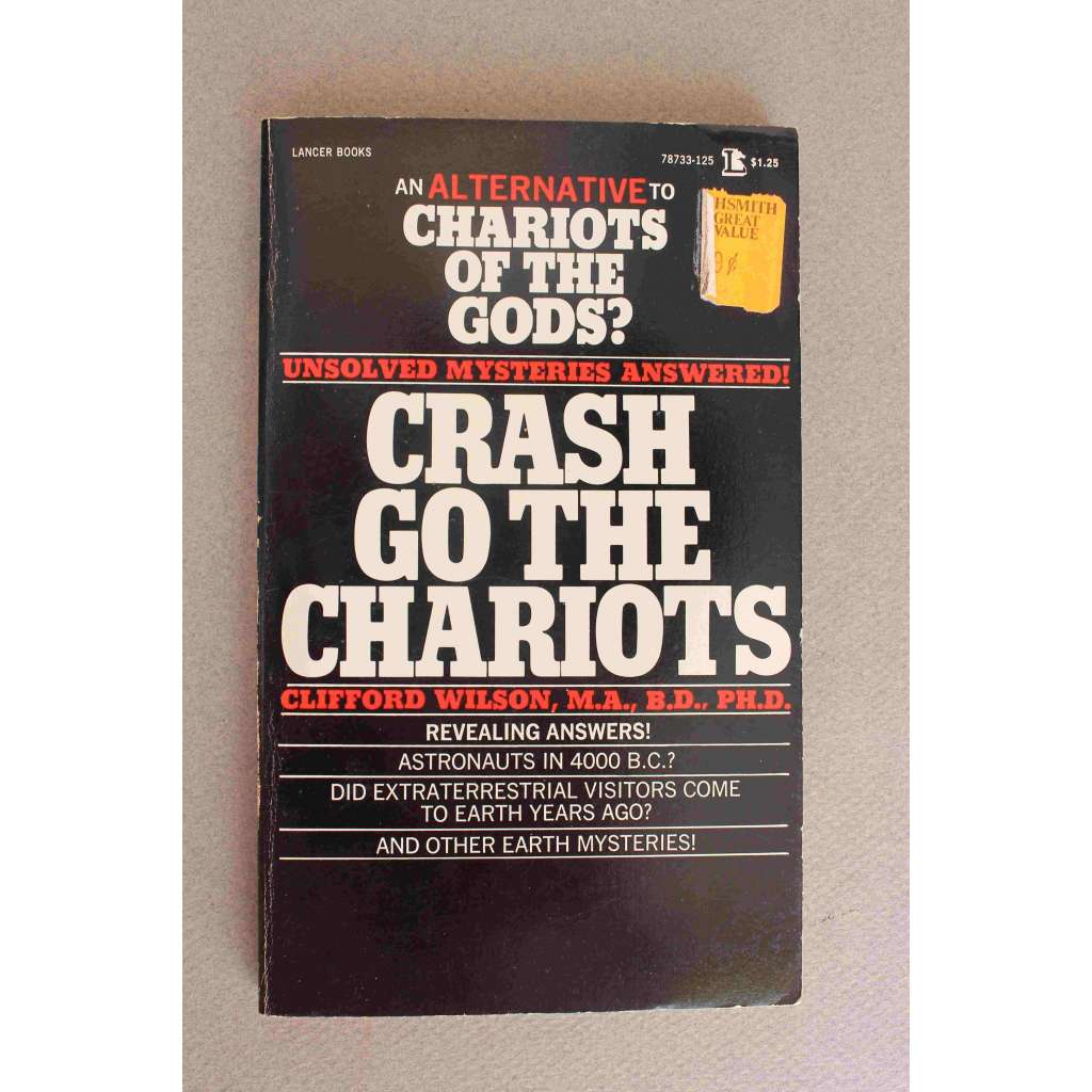 Crash go the chariots! An alternative to Chariots of the Gods? (náboženství, mj. Bible, Egypt, Mayové)