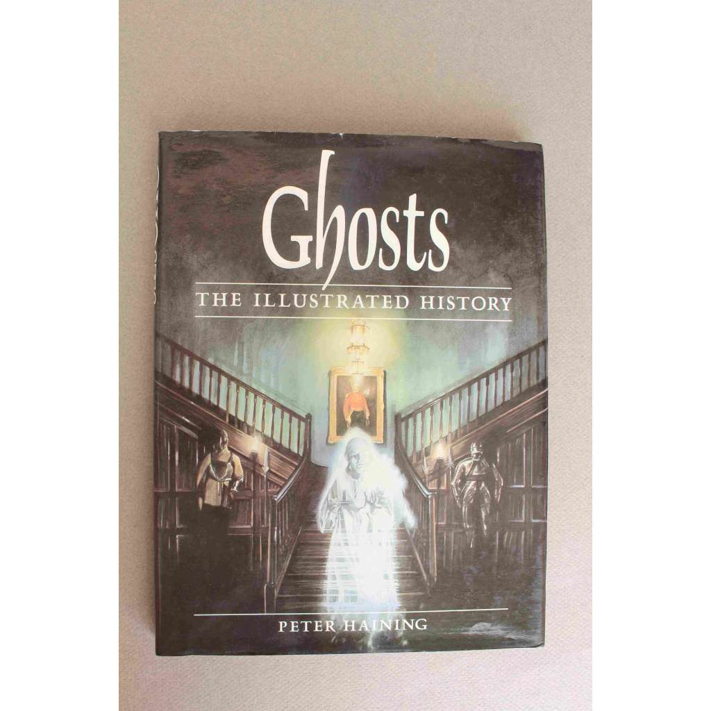 Ghosts. The Illustrated History (Duchové. Ilustrovaná historie; mj. mluvící duchové; záhady)
