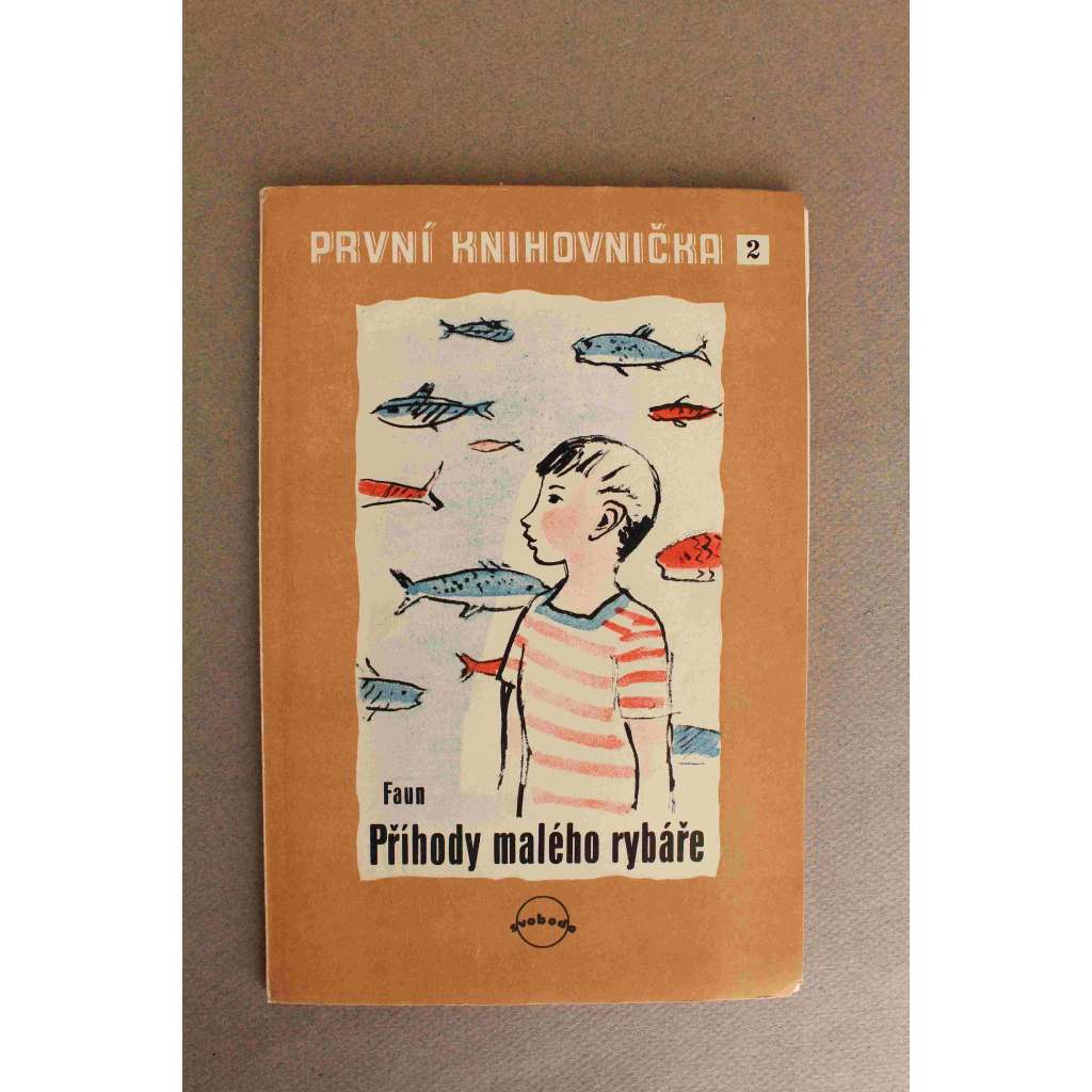 Příběhy malého rybáře (edice: První knihovnička, Sv. 2) (příběh, dětská literatura; obálka Kamil Lhoták; ilustrace František Bidlo)