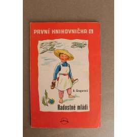 Radostné mládí. Sovětské děti o sobě (edice: První knihovnička, sv. 6) (beletrie, propaganda SSSR)