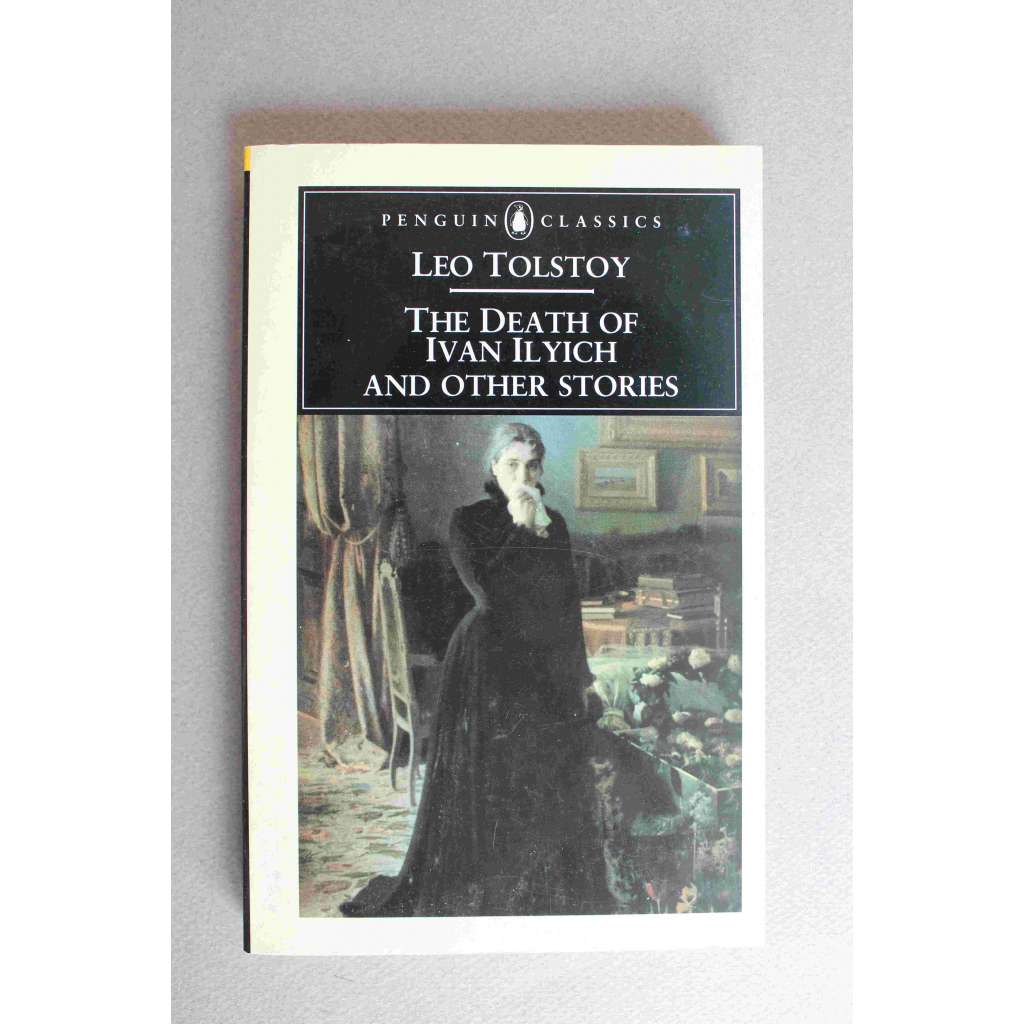 The Death of Ivan Ilych and Other Stories (Penguin Classics) (Smrt Ivana Iljiče, novela)