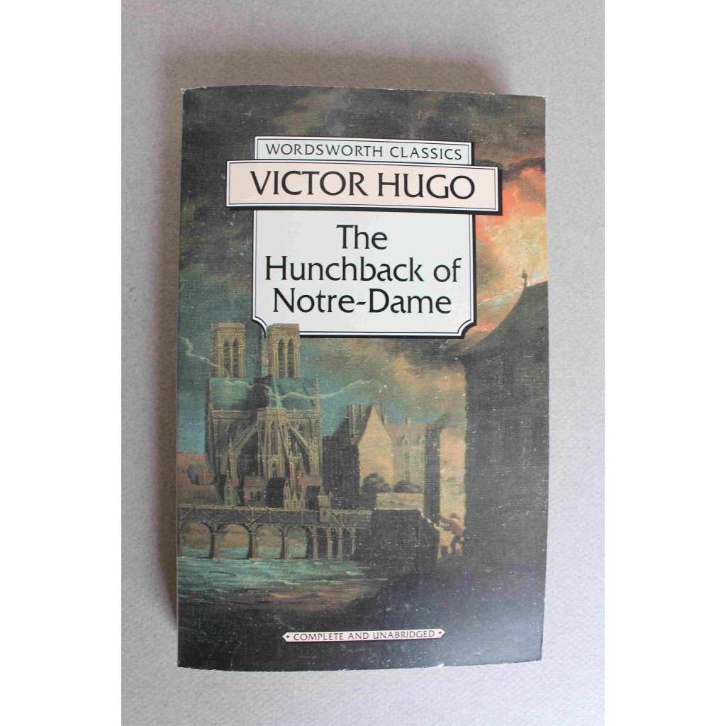 The Hunchback of Notre-Dame (Wordsworth Classics) (Zvoník u Matky Boží, historický román, Paříž, Francie)