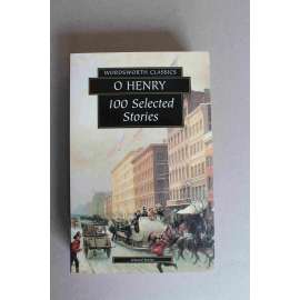 100 Selected Stories (Wordsworth Classics) (100 vybraných příběhů, mj. Sen, Dar tří králů, Mamon a lučištník, Memento)
