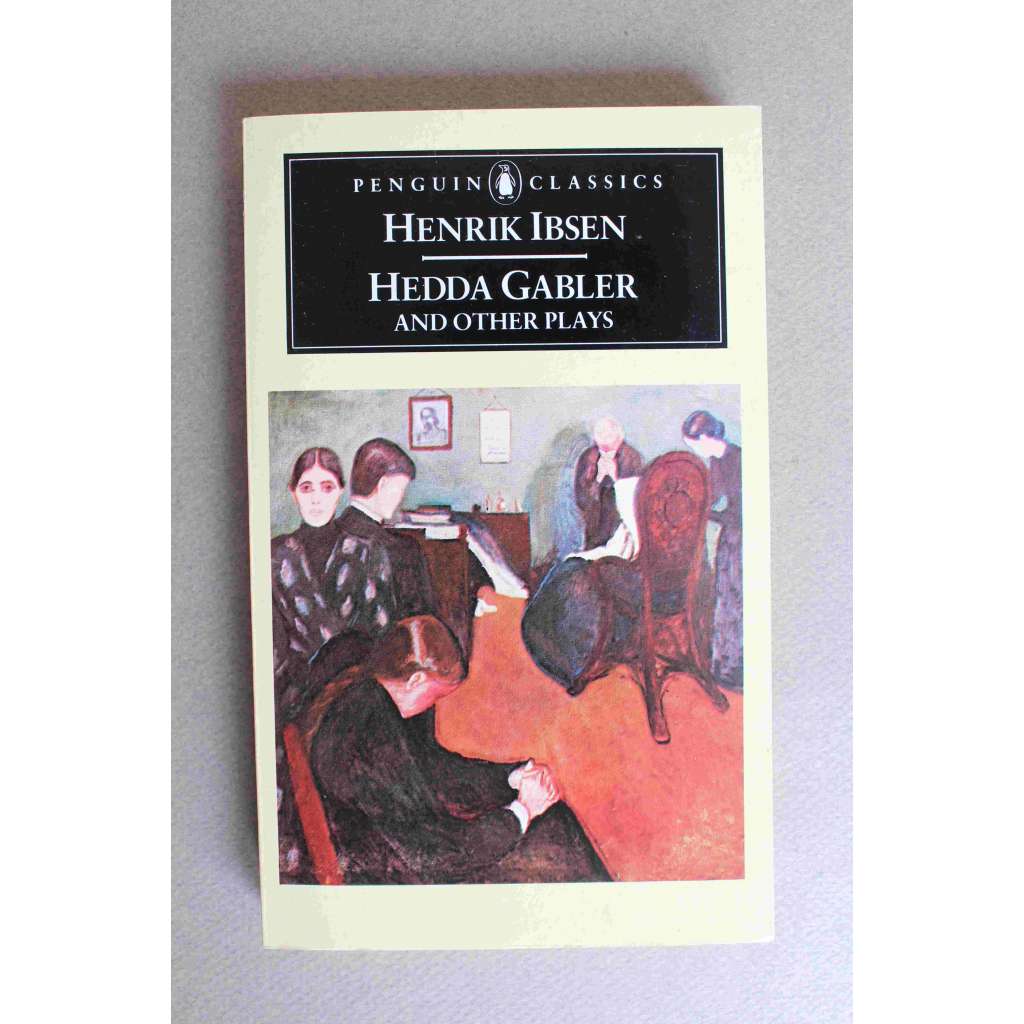Hedda Gabler and Other Plays (Penguin Classics) (Heda Gablerová, Divoká kachna, Opory společnosti; divadelní hra, drama)