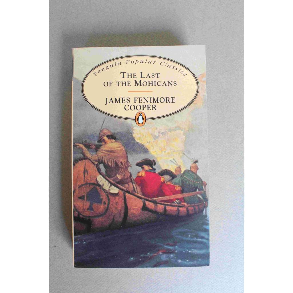 Last of the Mohicans (Penguin Popular Classics) (Poslední mohykán; dobrodružství, indiáni, divoký západ)