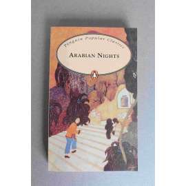 Arabian Nights: A Selection (Penguin Popular Classics) (Arabské noci, Tisíc a jedna noc, povídky, pověsti, mj. Aladin a kouzelná lampa, Ali Baba a čtyřicet loupežníků, Pohádka o ebenovém koni)