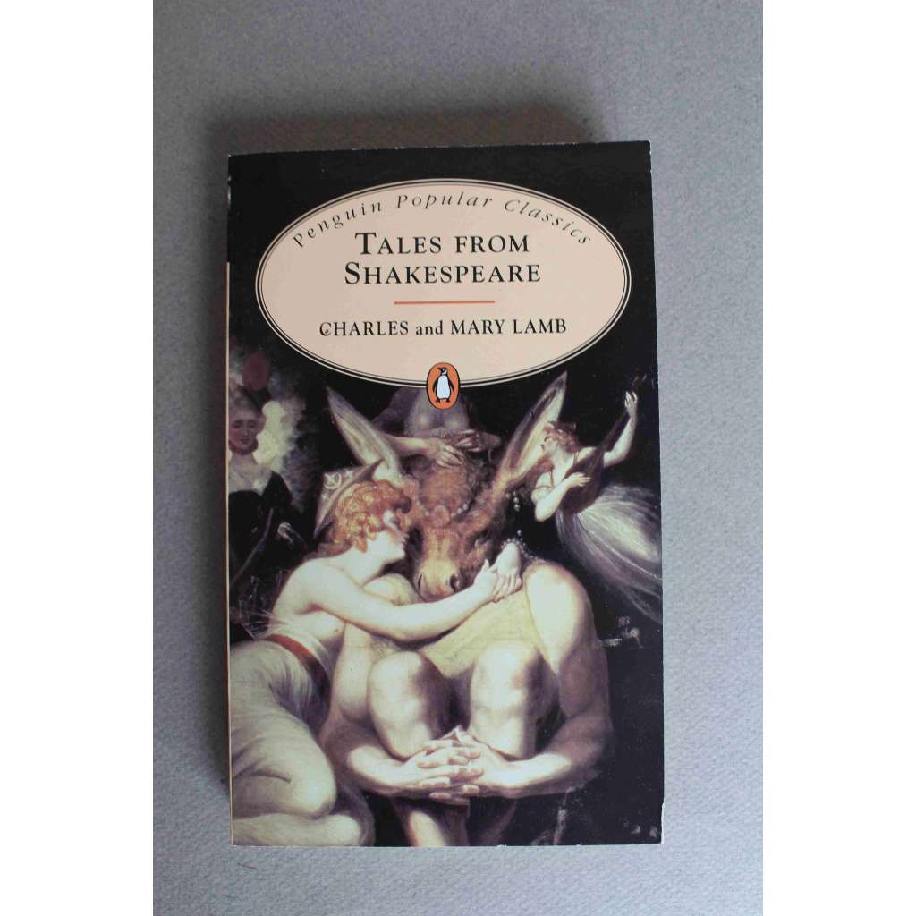 Tales from Shakespeare (Penguin Popular Classics) (Příběhy ze Shakespeara, William Shakespeare, Romeo a Julie, Král Lear, Macbeth, Othello, Hamlet)