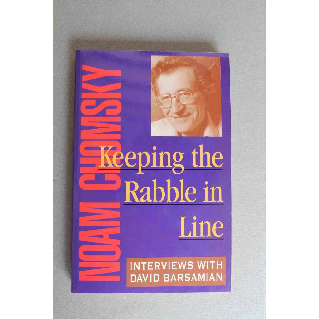 Keeping the Rabble in Line: Interviews with David Barsamian (Rozhovor - Noam Chomsky, politika USA, ekonomika)