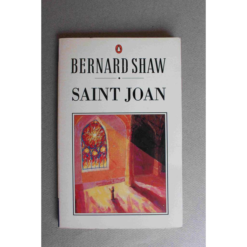 Saint Joan: A Chronicle Play in Six Scenes and an Epilogue (Shaw Library) (Svatá Jana, Johanka z Arku, divadelní hra)