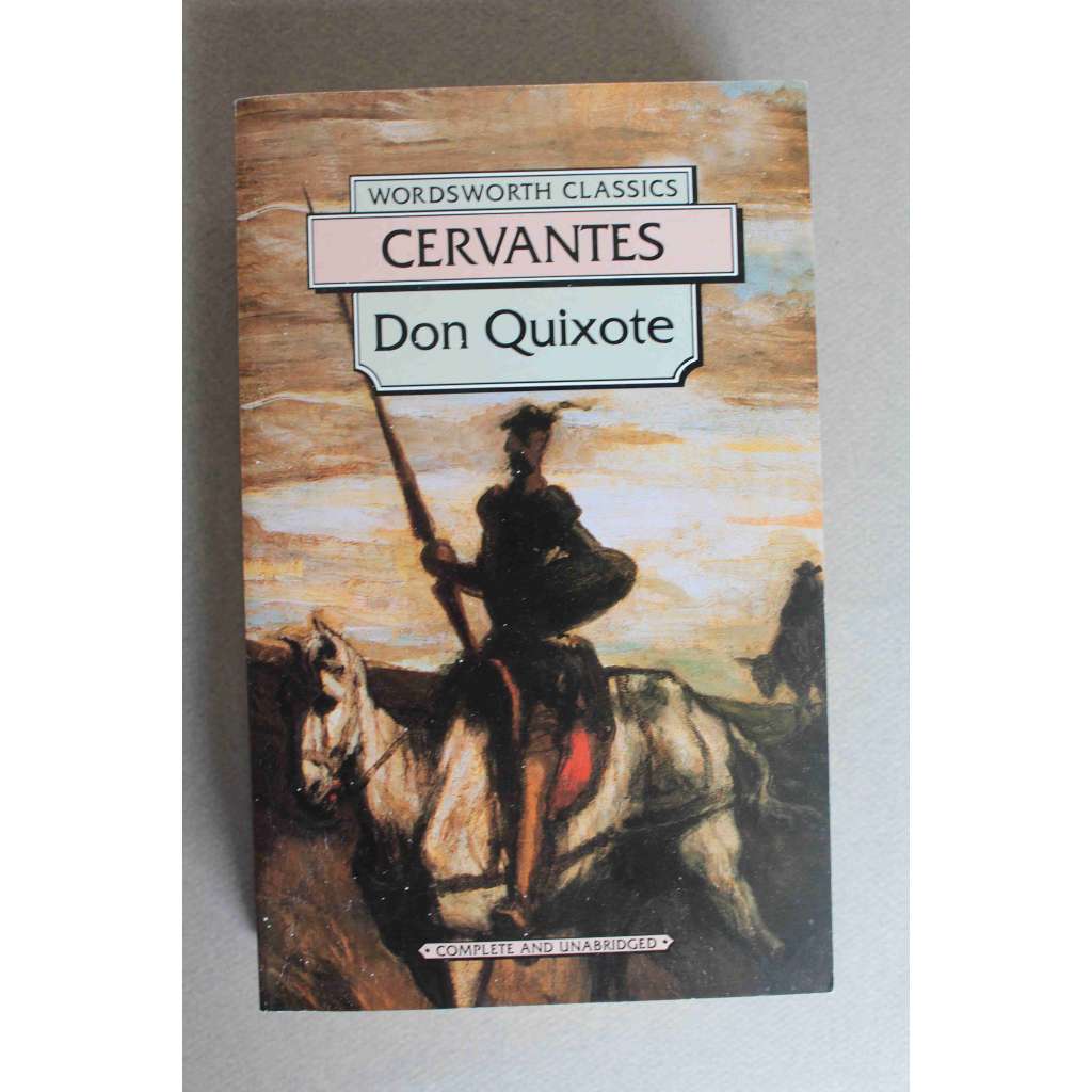 Don Quixote (Wordsworth Classics) (Don Quijote, Důmyslný rytíř don Quijote de la Mancha, román)
