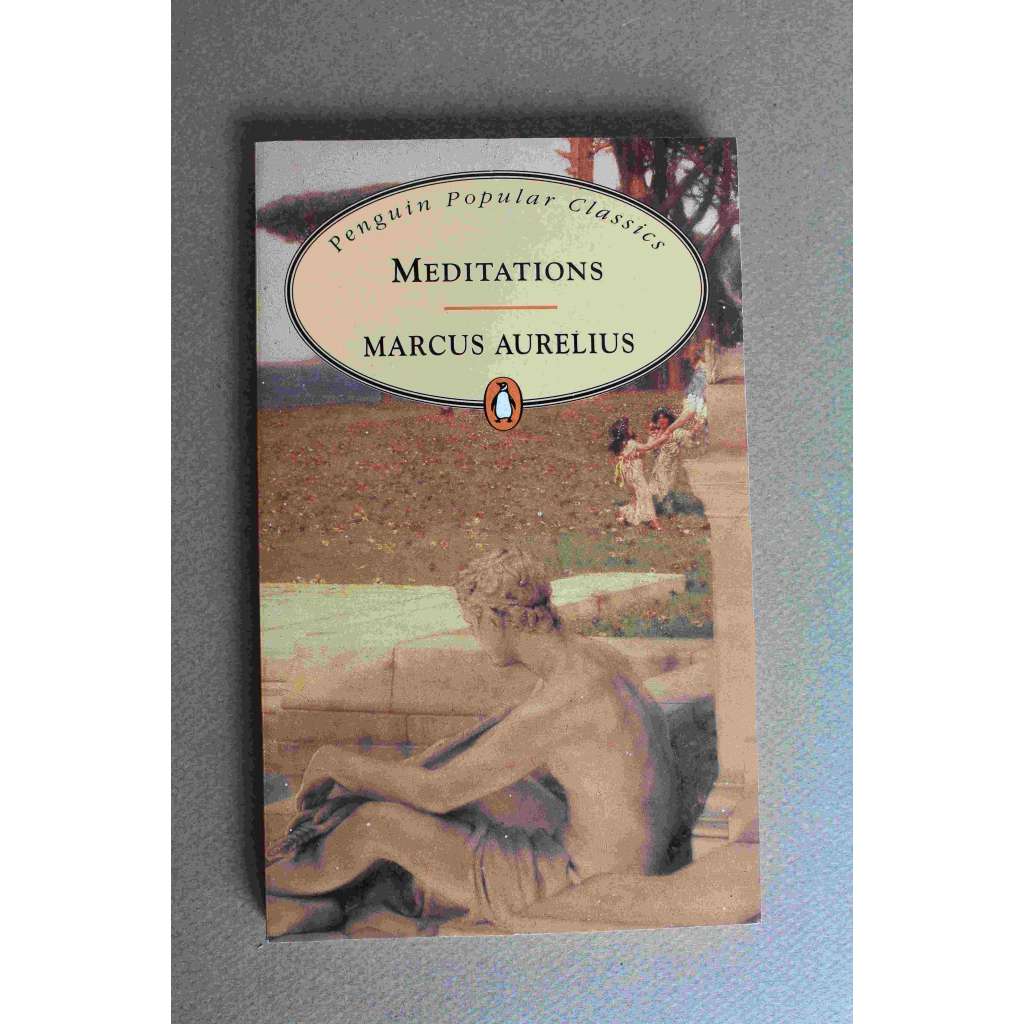 Meditations (Penguin Popular Classics) (Meditace, antická literatura, filozofie - stoicismus)