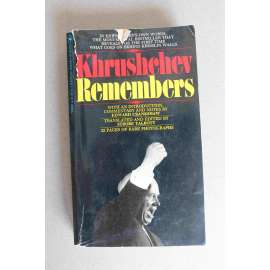 Khrushchev Remembers; introduction, commentary & notes (Nikita Sergejevič Chruščov, vzpomínky, komunismus, SSSR, Rusko, druhá světová válka)