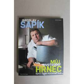 Můj divotvorný hrne. Když česká kuchyně žije (kuchařka, recepty, předkrmy, polévky, hlavní jídla, dezerty)