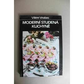 Moderní studená kuchyně (kuchařka, recepty, studená jídla, saláty, těsto)