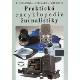 Praktická encyklopedie žurnalistiky (žurnalistika, příručka)