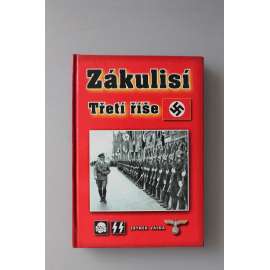 Zákulisí Třetí říše (druhá světová válka, nacismus, Adolf Hitler, Německo)