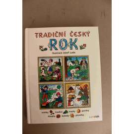 Tradiční český rok (etnografie, lidové tradice, církevní rok, mj. Masopust, Velikonoce, Apríl, Letnice, Babí léto, Sv. Václav, Dušičky, Advent, Vánoce)