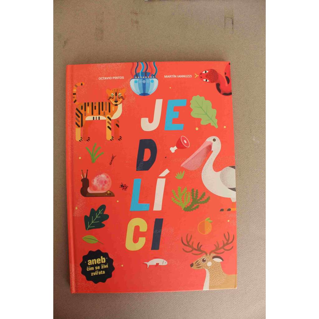Jedlíci aneb čím se živí zvířata (edice: Drobek) (zoologie, živočichové, Pirani, Komáři, Plži, Koala, Tygr)