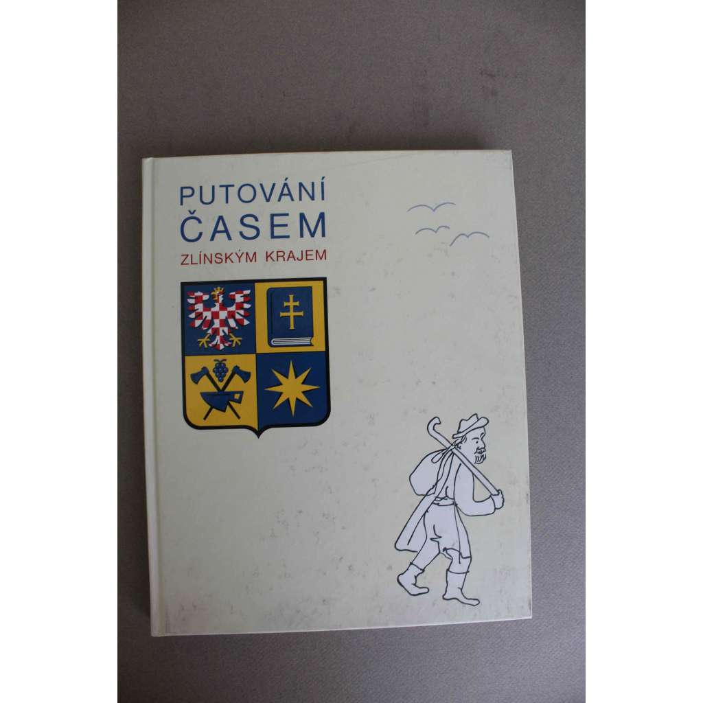 Putování časem Zlínským krajem (Zlínský kraj, Zlín, Morava, vlastivěda, mj. Baťa, Švabinský, Makovský, Jurkovič, Gahura, Emil Filla, H. Týrlová, Karel Zeman)