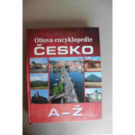 Ottova encyklopedie Česko A-Ž (Česká republika, vlastivěda, historie, politika, kultura, architektura, sport)