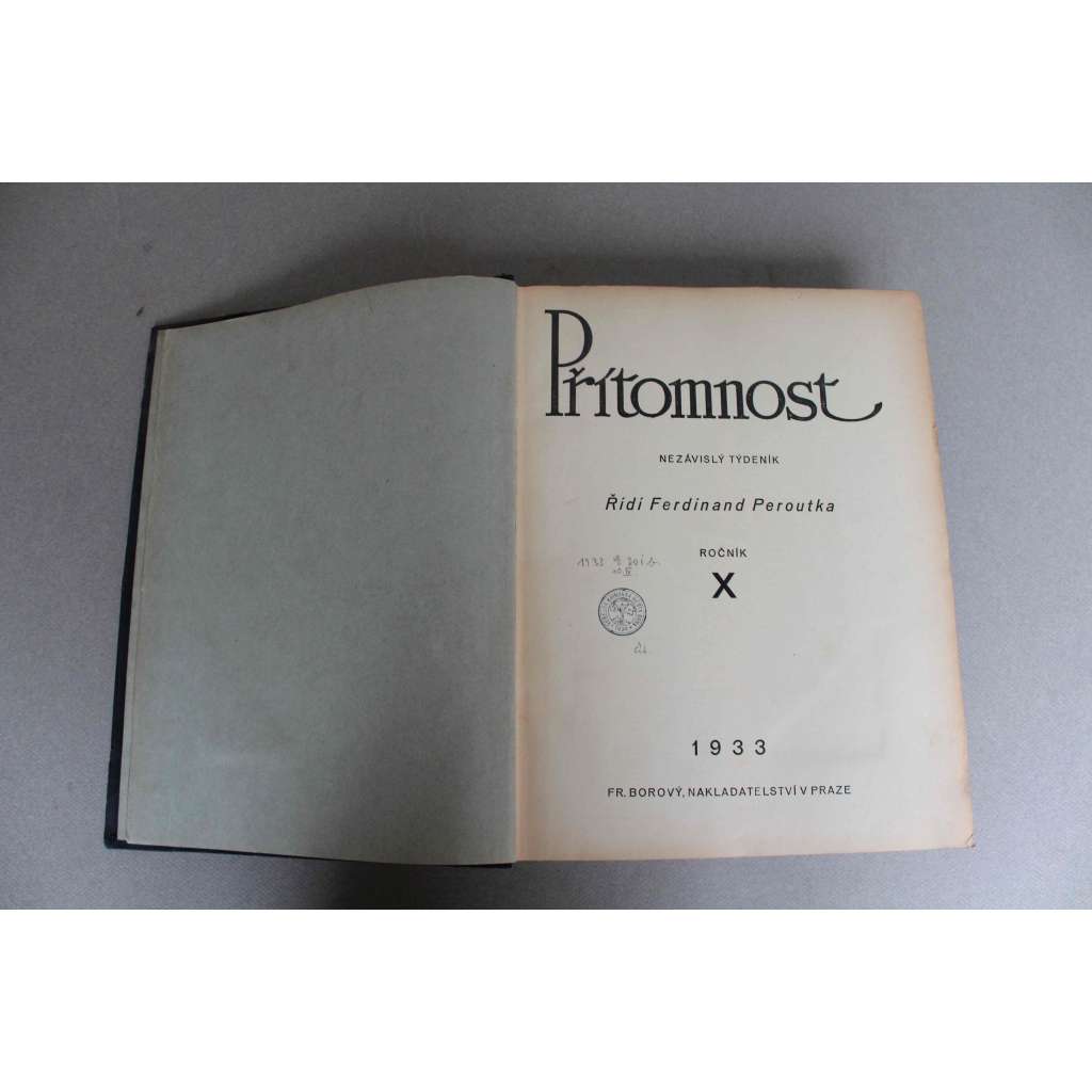 Přítomnost 1933, ročník X (týdeník, první republika, mj. V. Talich - Moje úcta k Smetanovi; P. Janák - Pohled na ruskou architekturu z Prahy; J. Hejda - Překonání krise, Celní šílenství; F. Peroutka - Krátký citát z Hitlera)