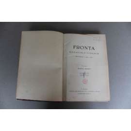 Fronta - nezávislý týdeník, ročník II. (1928-1929) (časopis, politika, první republika, mj. I. Hanold - Zvukový film?; Hřích Antonína Švehly, V. Dyk - Štefánik, Před desíti lety a po desíti letech; Fr. Schwarz - Masaryk a Danilevskij)