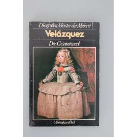 Velázquez. Das Gesamtwerk (Die Grossen Meister der Malerei) (Diego Velázquez, malířství, baroko, portréty)
