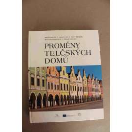 Proměny telčských domů (Telč, architektura, památková péče, majitelé nemovitostí, UNESCO)