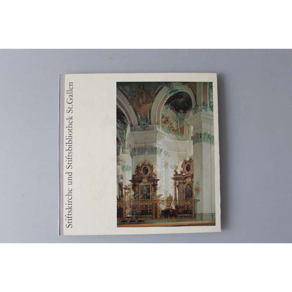 Stiftskirche und Stiftsbibliothek St. Gallen ( Klášterní kostel a klášterní knihovna, architektura, sochařství, fotografie)
