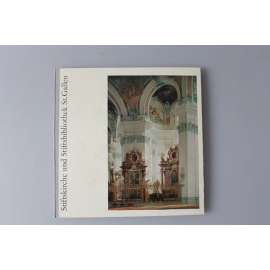 Stiftskirche und Stiftsbibliothek St. Gallen ( Klášterní kostel a klášterní knihovna, architektura, sochařství, fotografie)