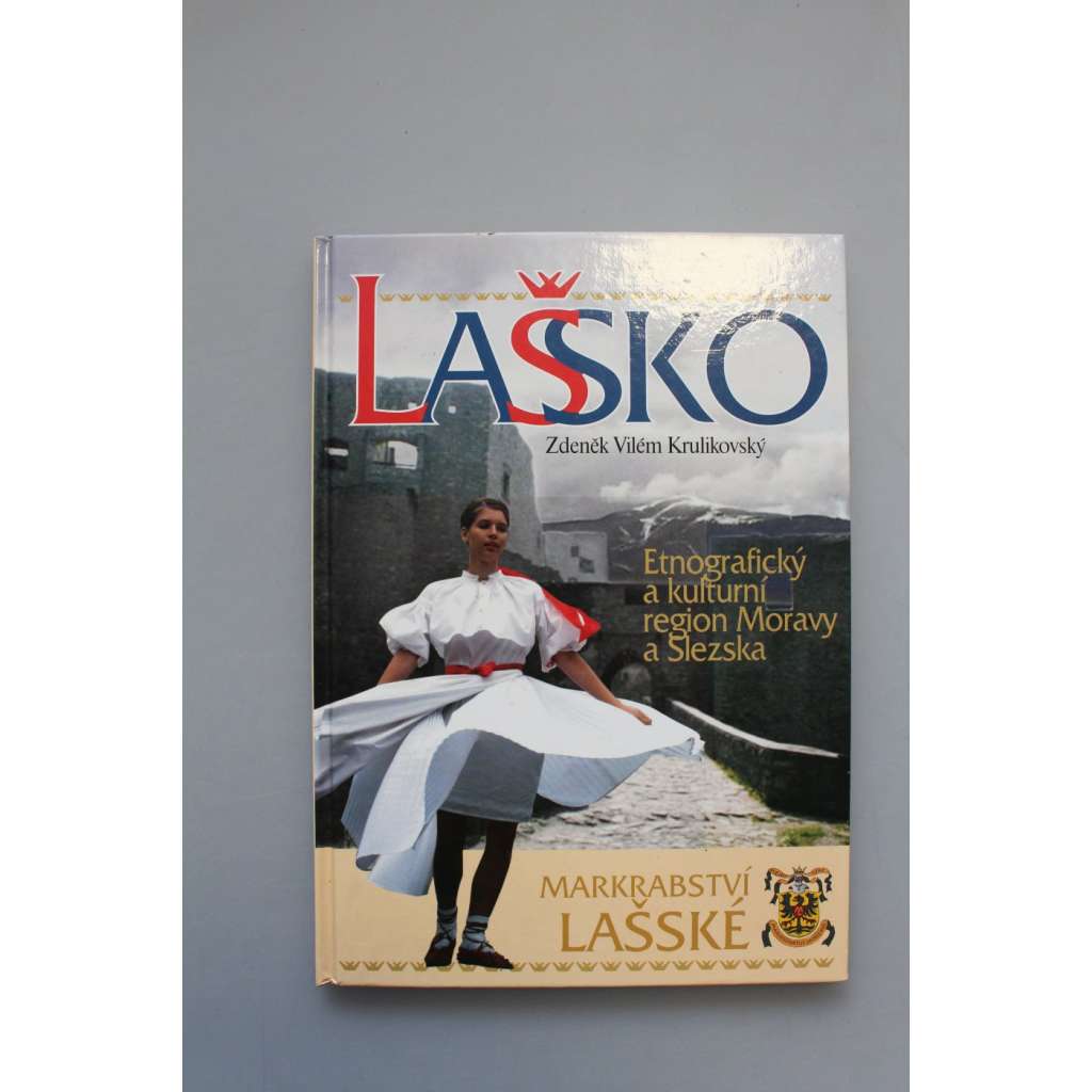 Lašsko. Etnografický a kulturní region Moravy a Slezska (Etnografie, Slezsko, lidová slovesnost, fotografie)