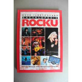 Nová ilustrovaná encyklopedie Rocku (Hudba, rockoví hudebníci, mj. AC/DC, The Animals, The Beach Boys, The Beatles, David Bowie, Depeche Mode, Doors, Metallica, Rolling Stones, Sting, Frank Zappa, ZZ Top)