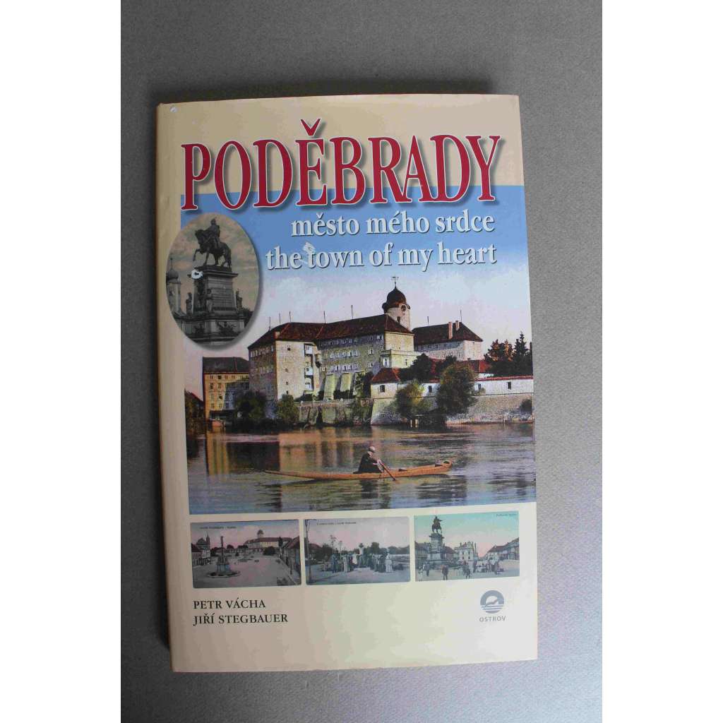 Poděbrady. Město mého srdce (historie, fotografie, historické pohlednice)