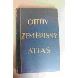 Ottův zeměpisný atlas se 44 hlavními a 99 vedlejšími mapami na 40 listech a s ukazatelem jmenným (zeměpis, geografie. mapy, Evropa, Asie, Afrika, Amerika, Austrálie; polokožená vazba - vazba kůže)