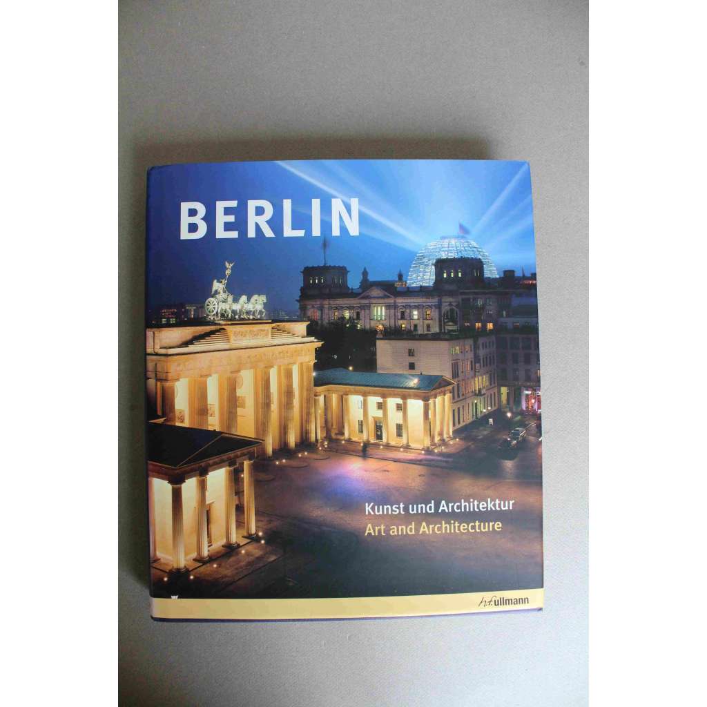 Berlin. Kunst und Architektur (Berlín, Umění a architektura; historie, mj. Braniborská brána, Bundestag, Pergamon, Bode Museum, Berlínský dóm, Nová synagoga)